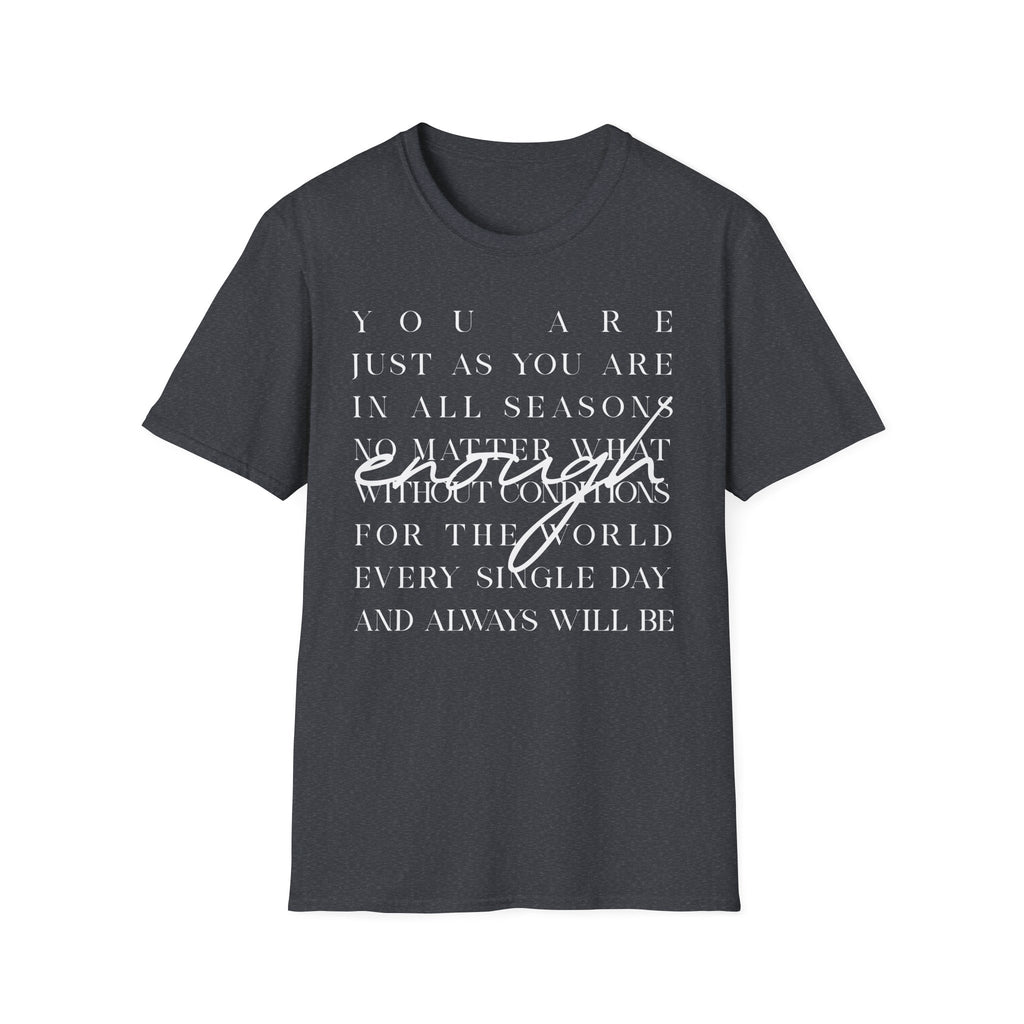 You Are Enough T-Shirt