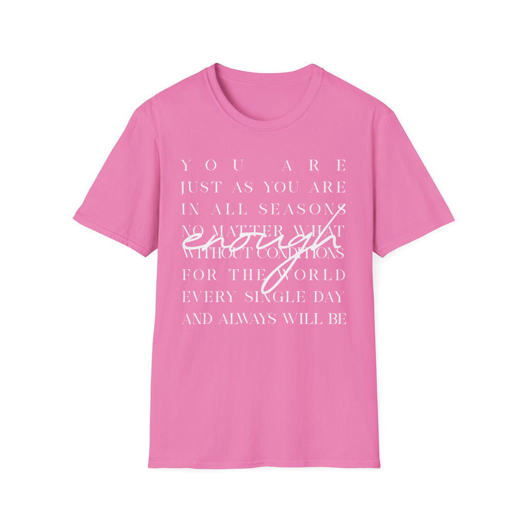 You Are Enough T-Shirt