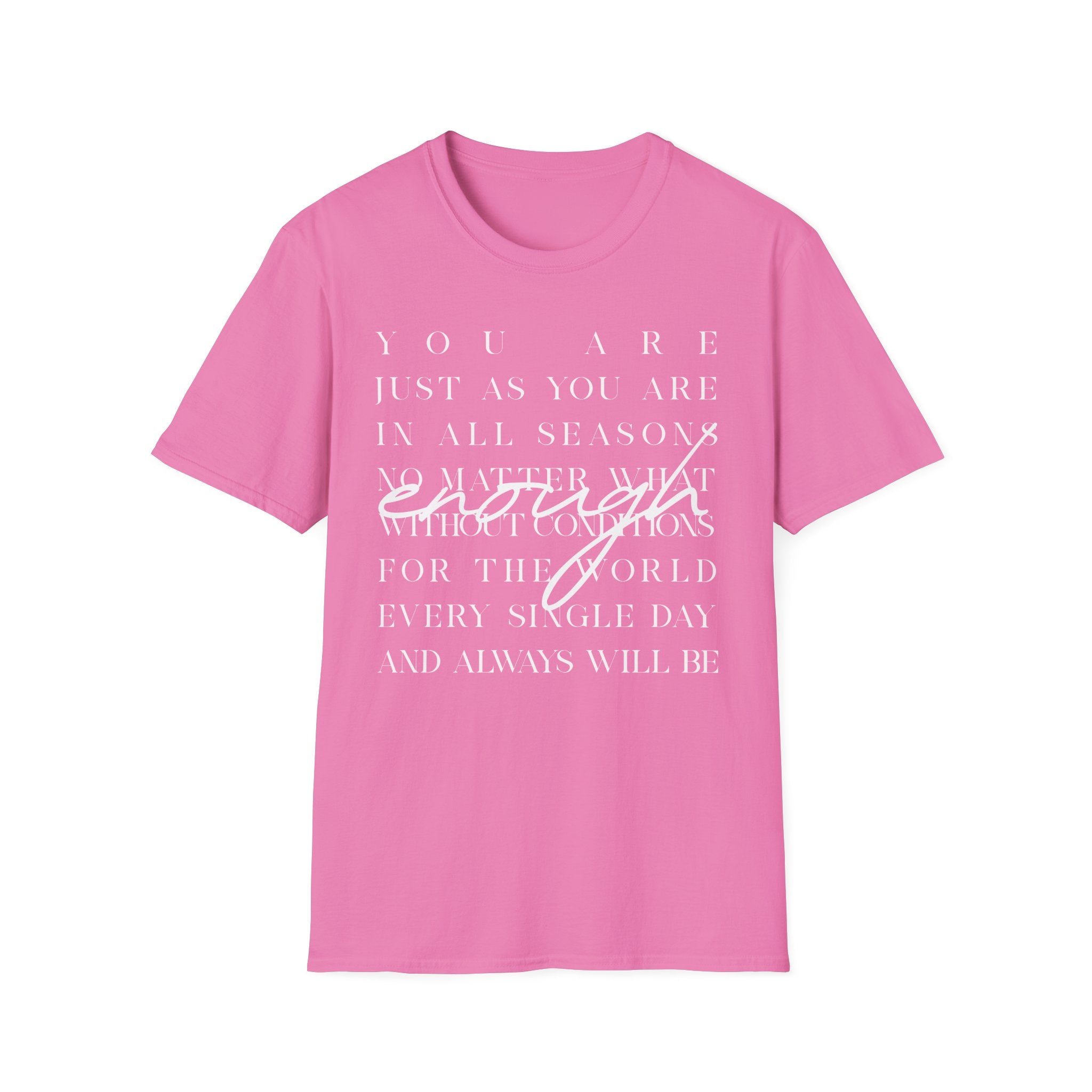 You Are Enough T-Shirt