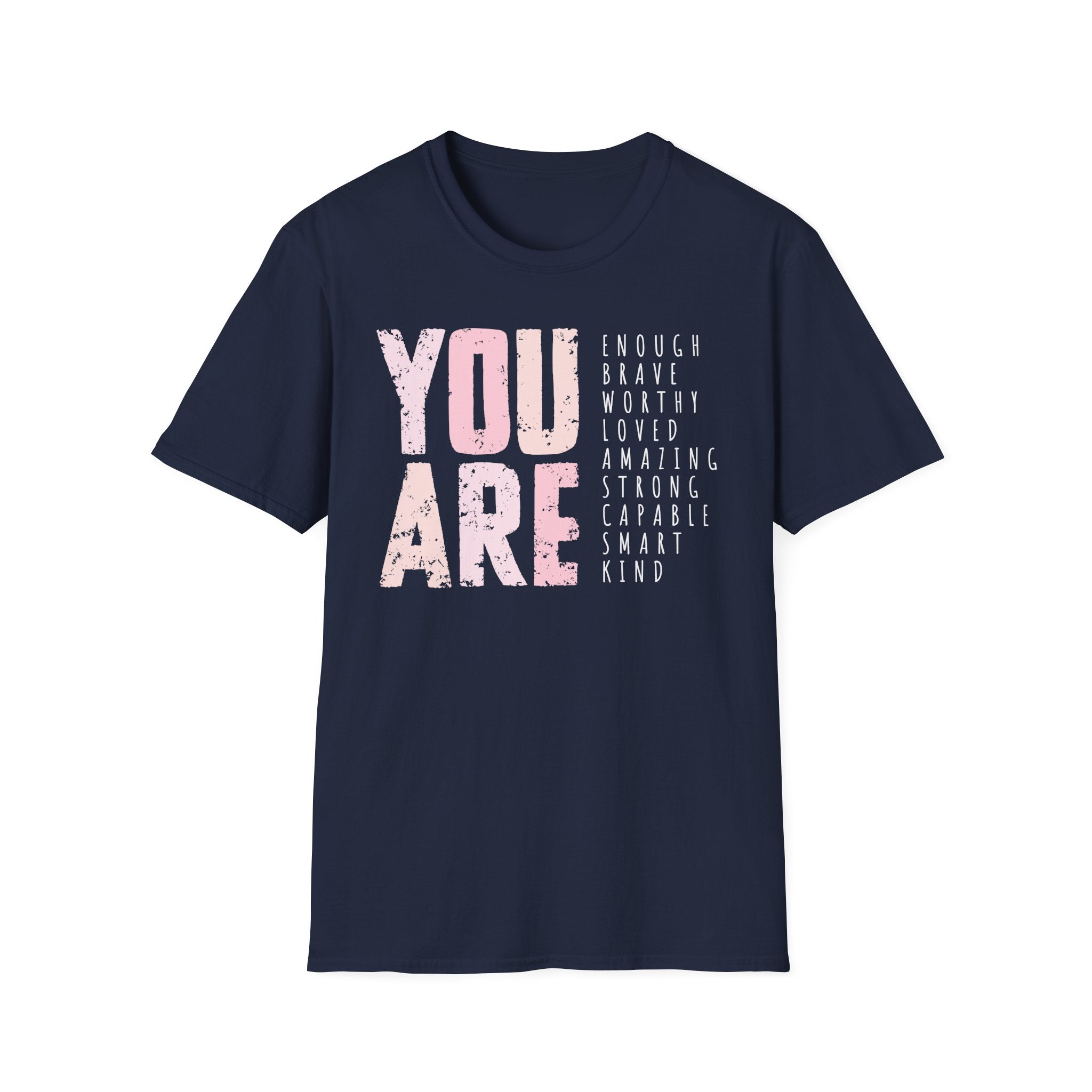 You Are T-Shirt