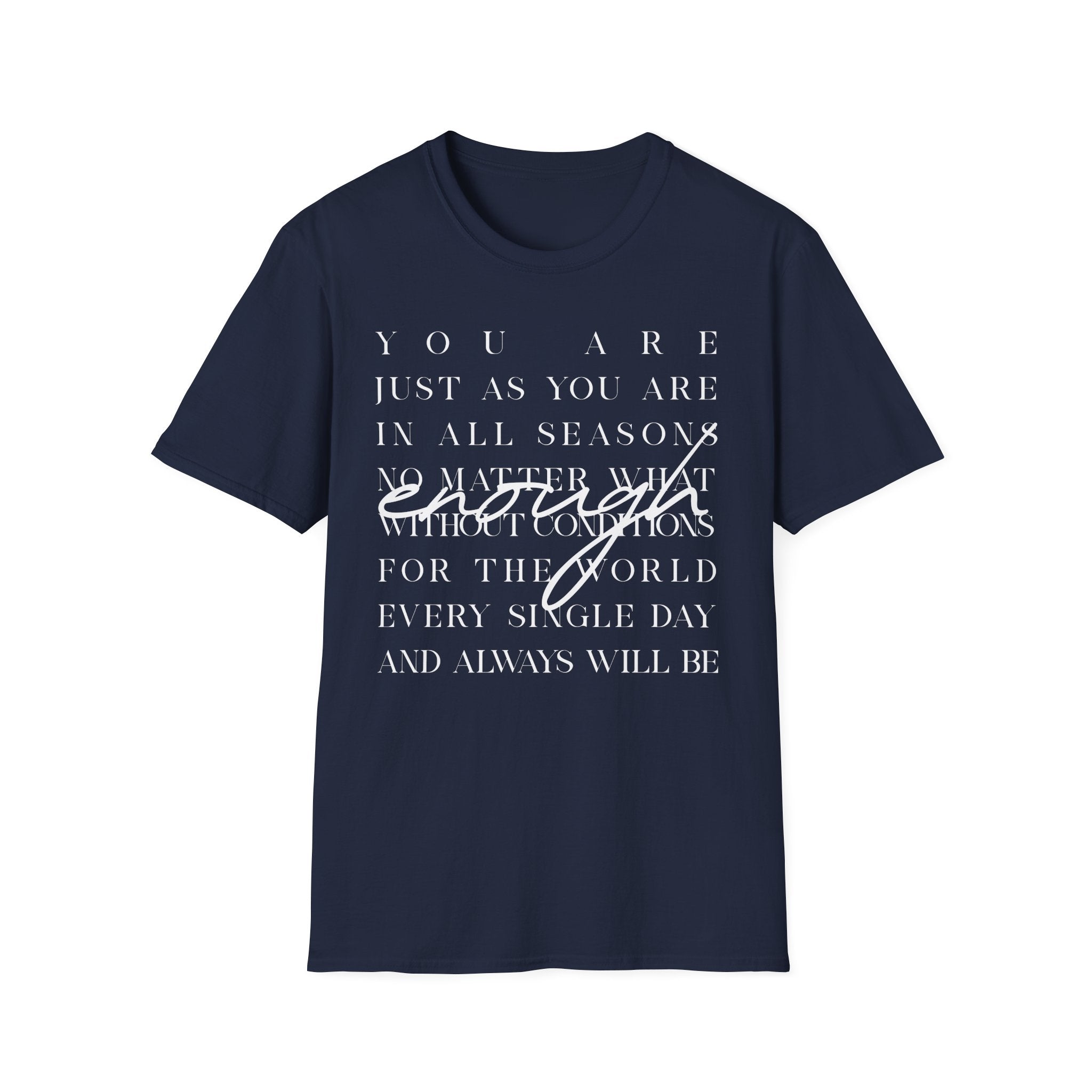 You Are Enough T-Shirt