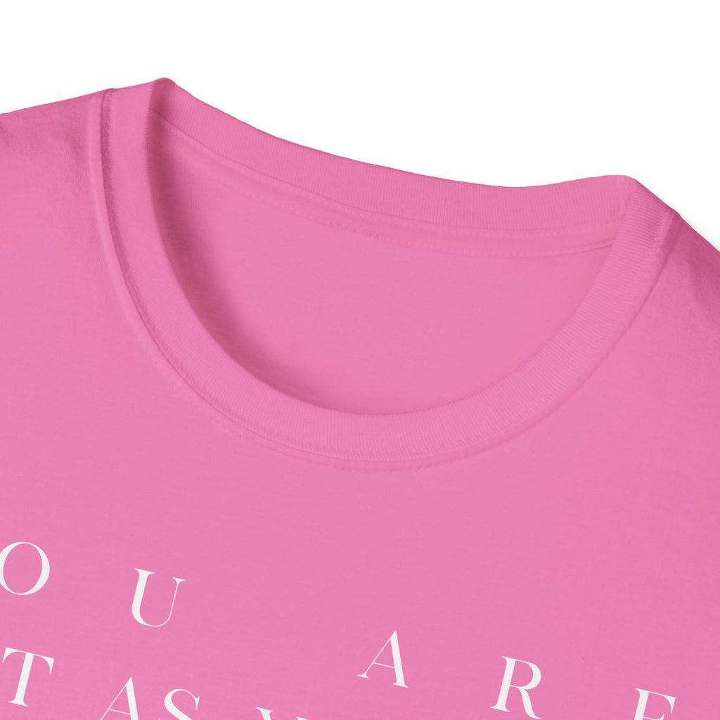 You Are Enough T-Shirt