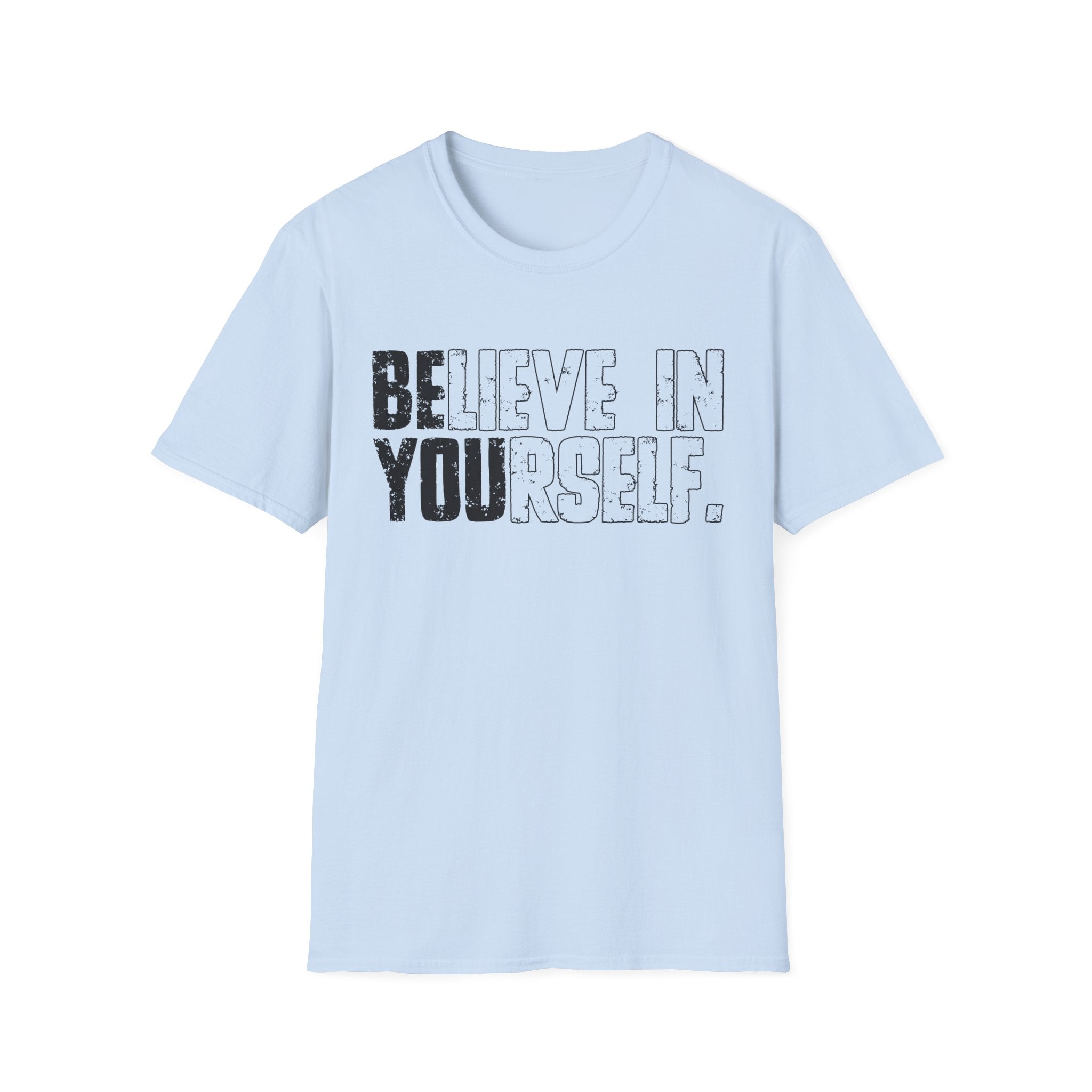 Believe In Yourself T-Shirt