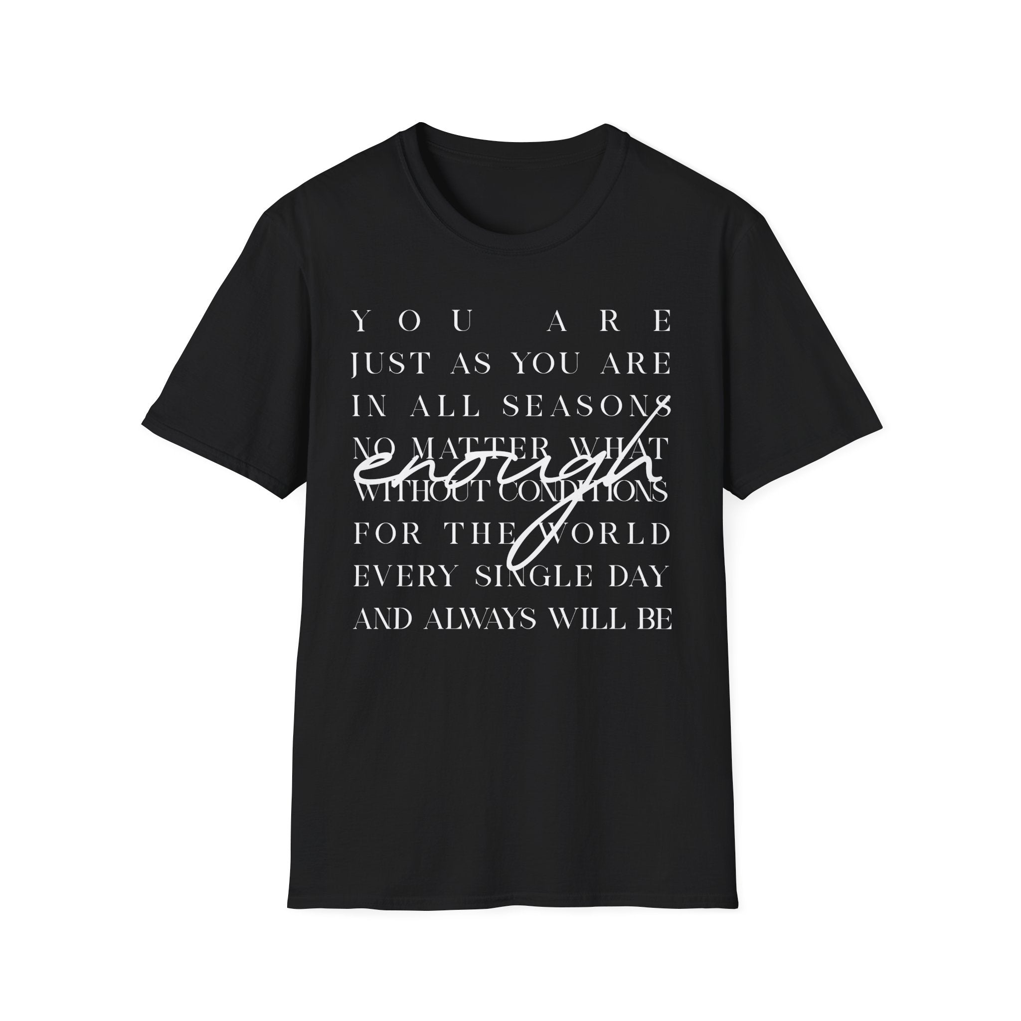 You Are Enough T-Shirt