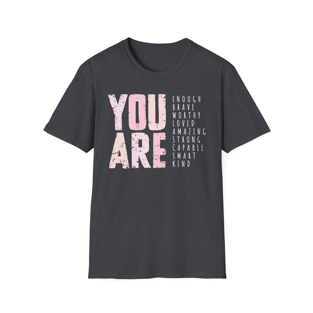 You Are T-Shirt