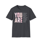 You Are T-Shirt
