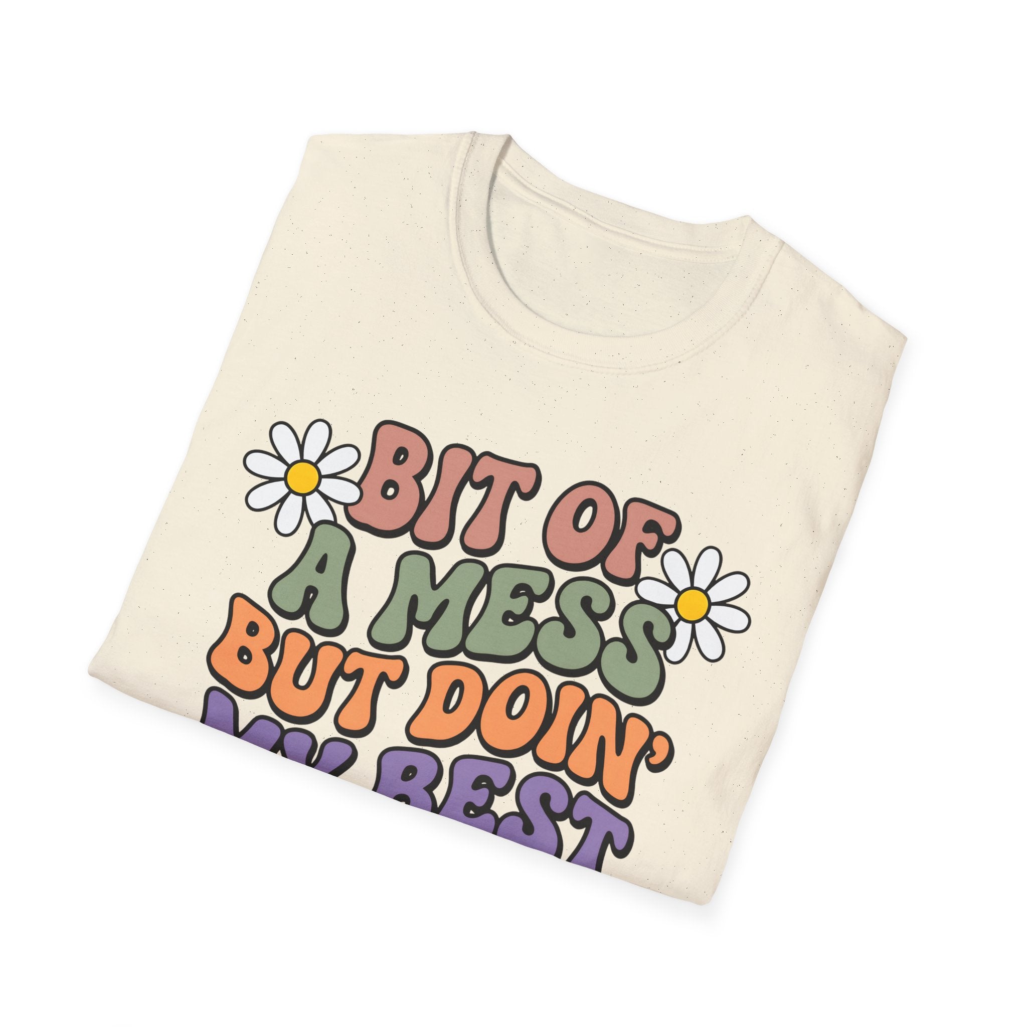 Bit Of A Mess T-Shirt