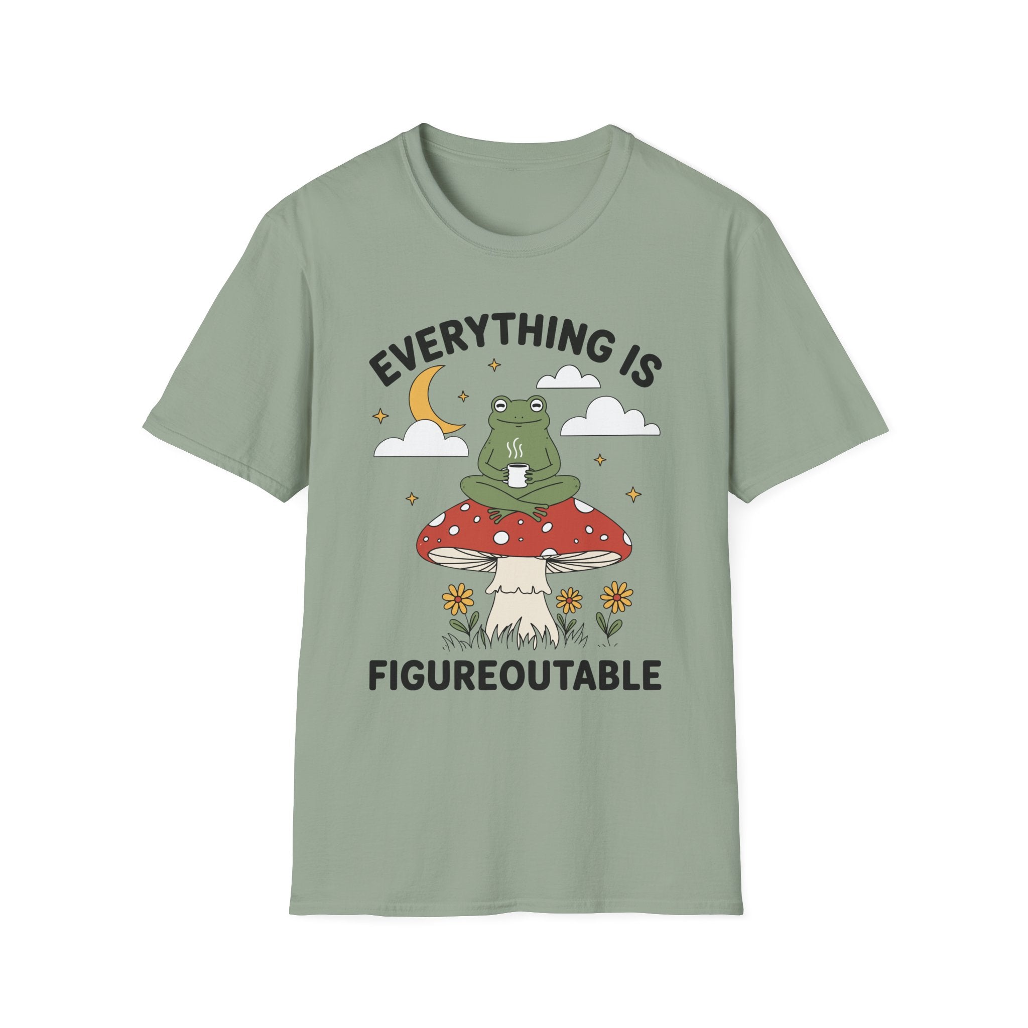 Everything Is Figureoutable T-Shirt