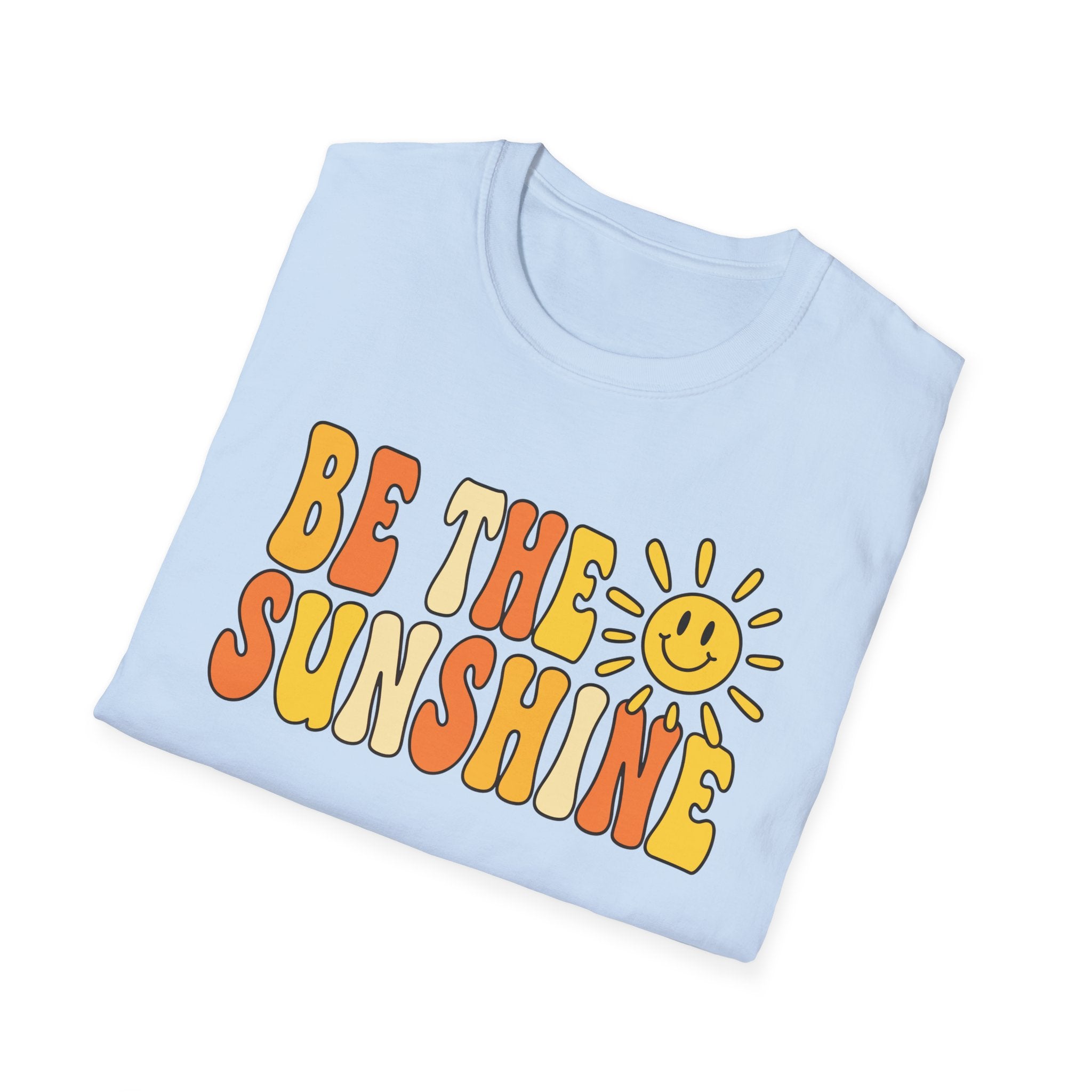 Be The Sunshine T-Shirt