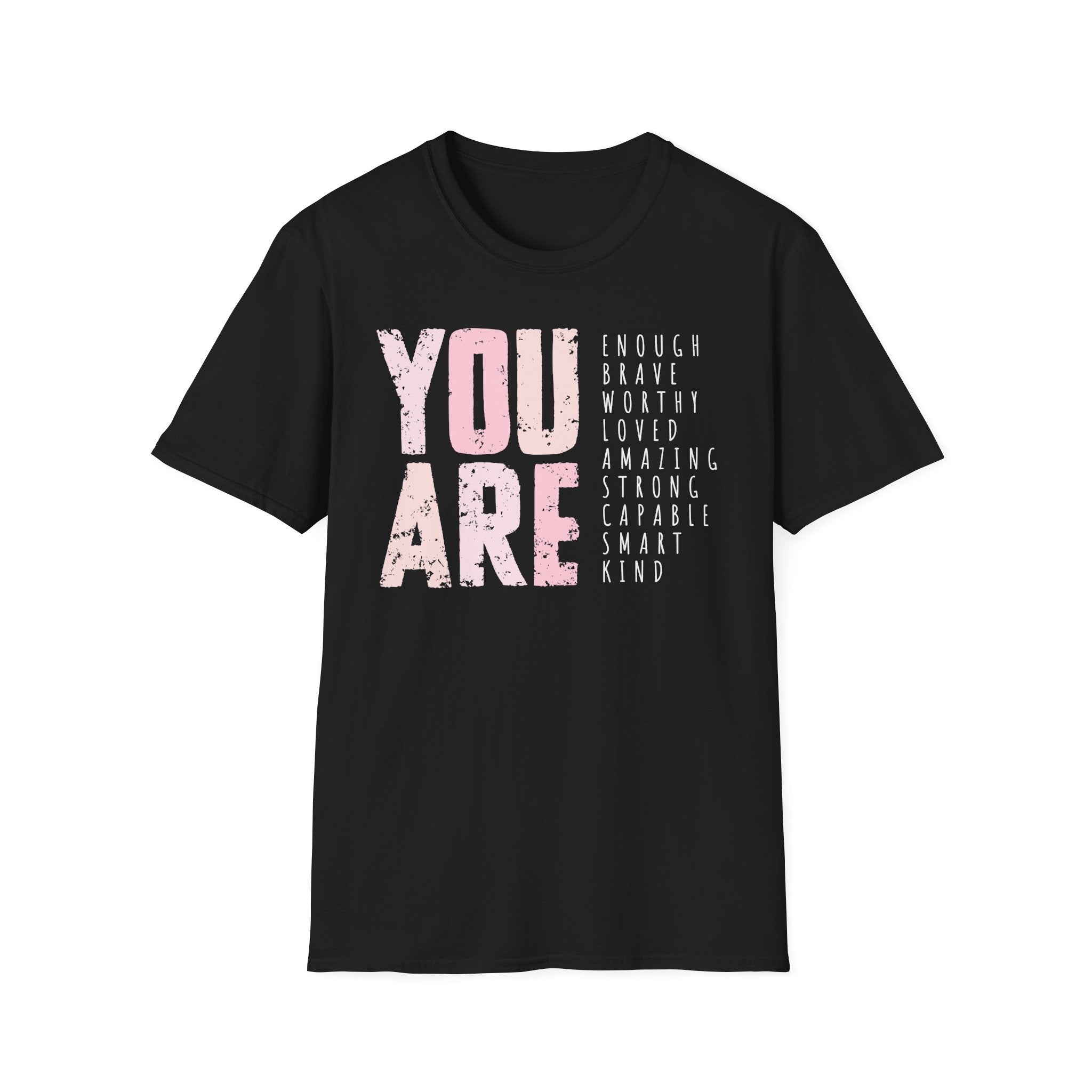 You Are T-Shirt