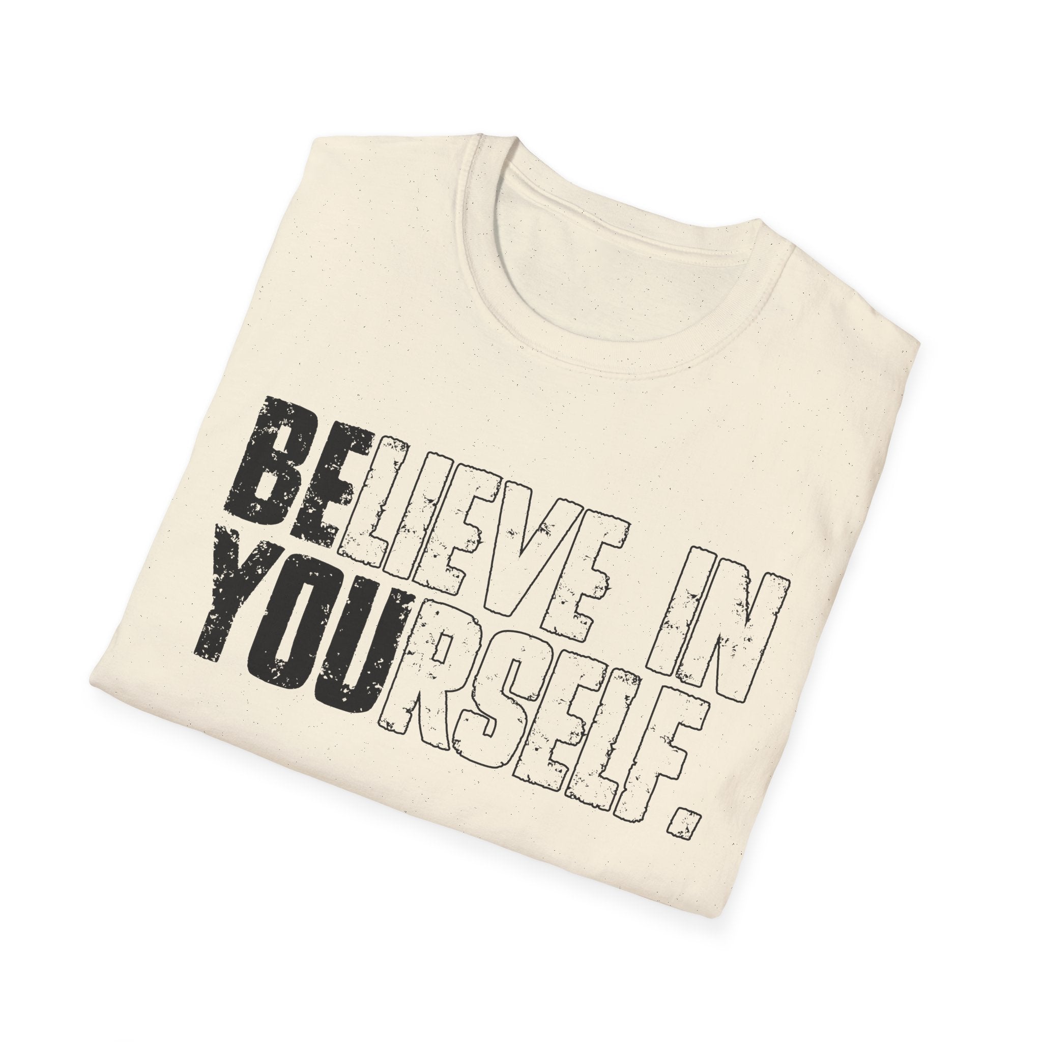 Believe In Yourself T-Shirt