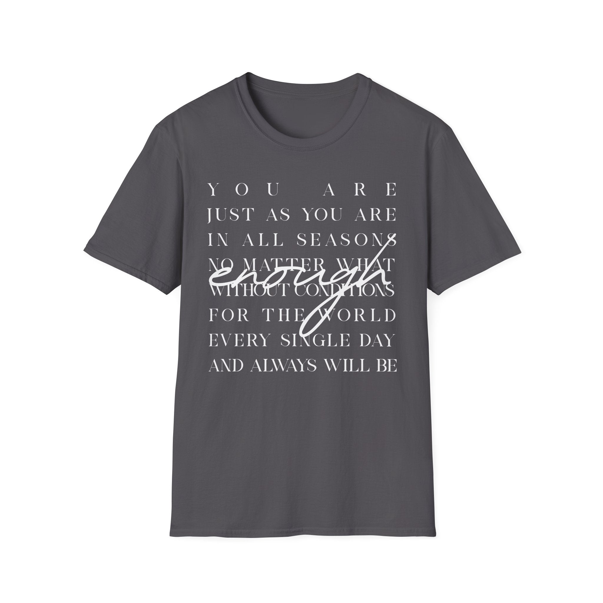 You Are Enough T-Shirt