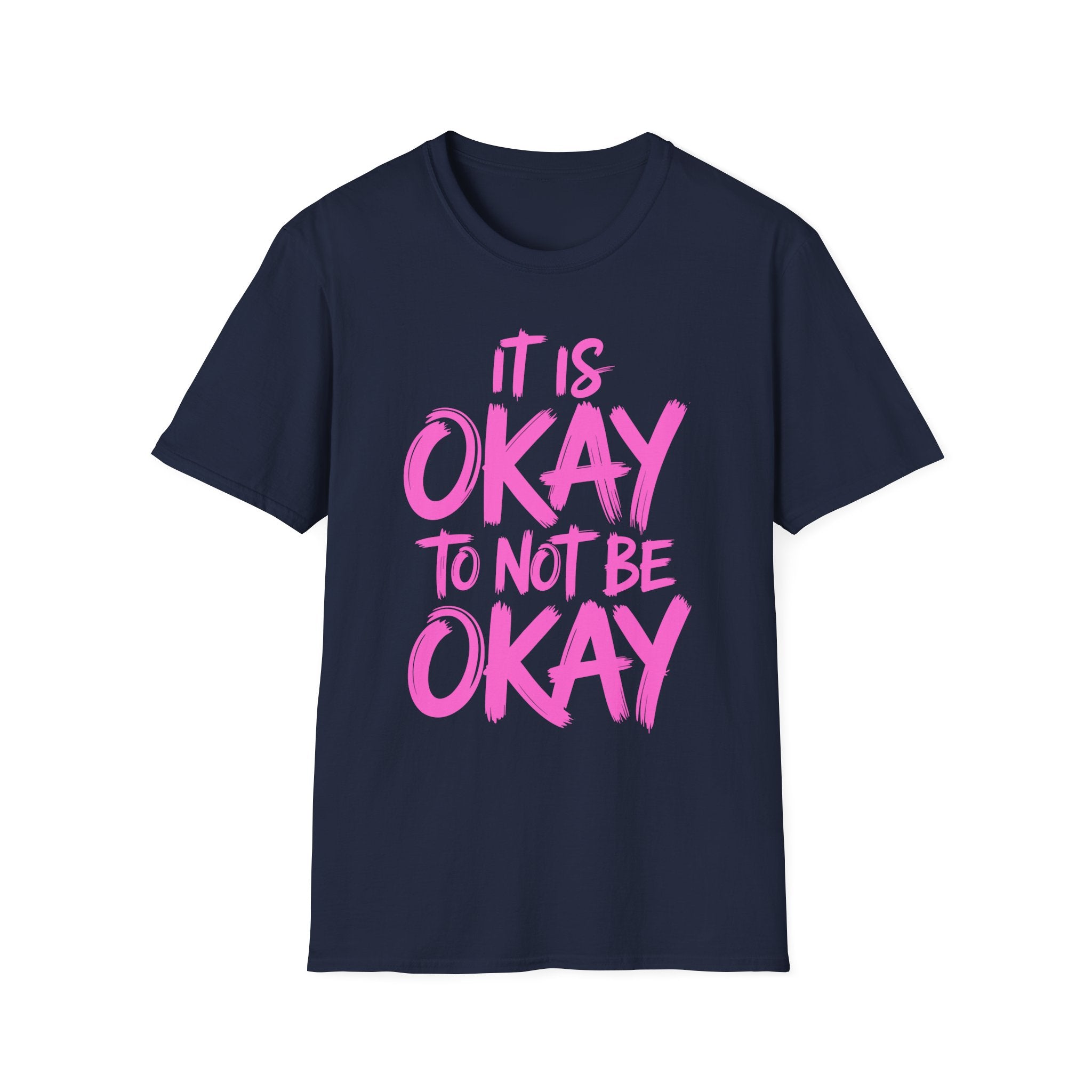 Okay To Not Be Okay T-Shirt