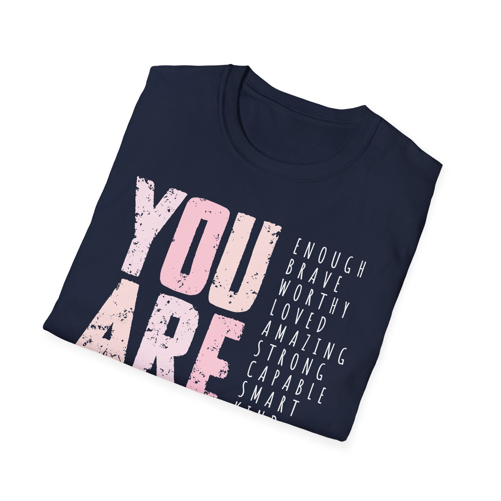 You Are T-Shirt