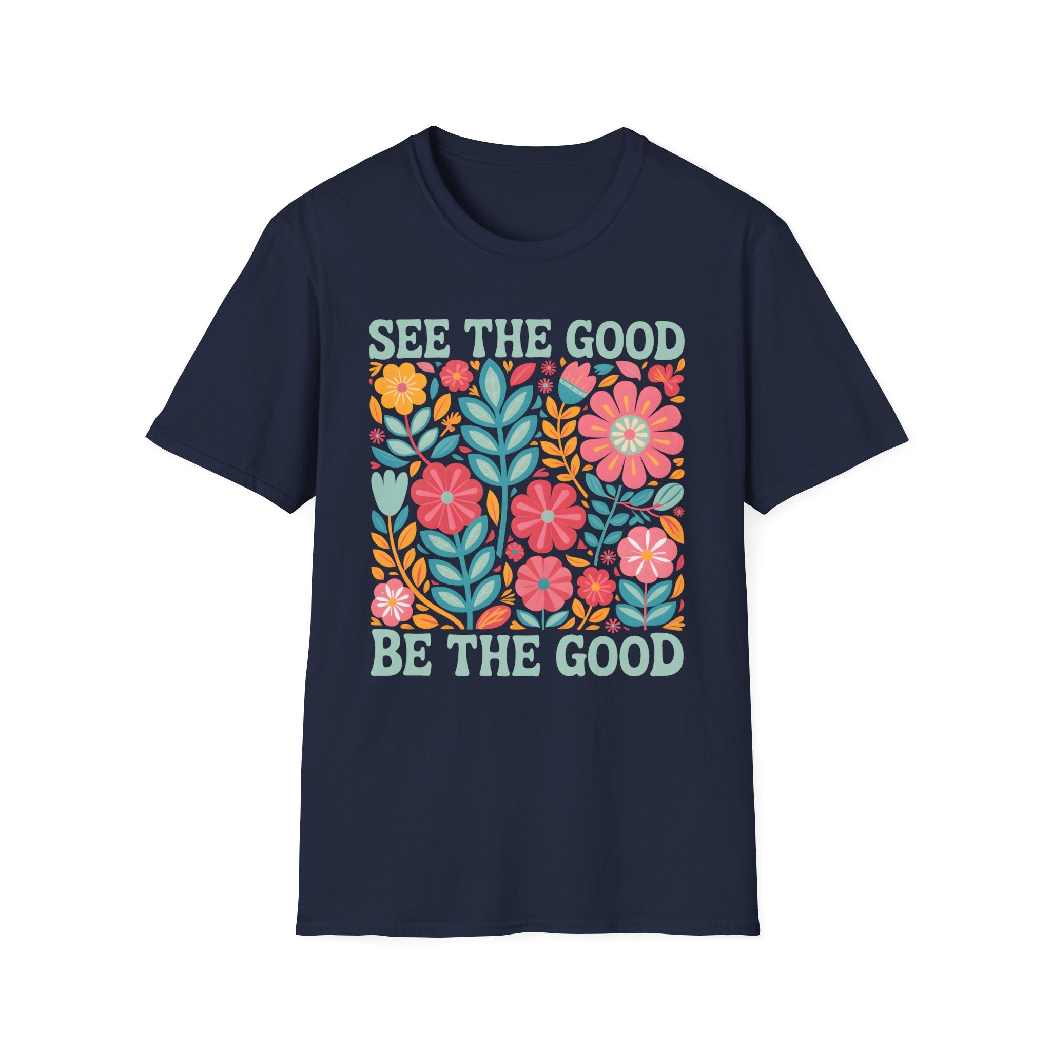 Be The Good T-Shirt