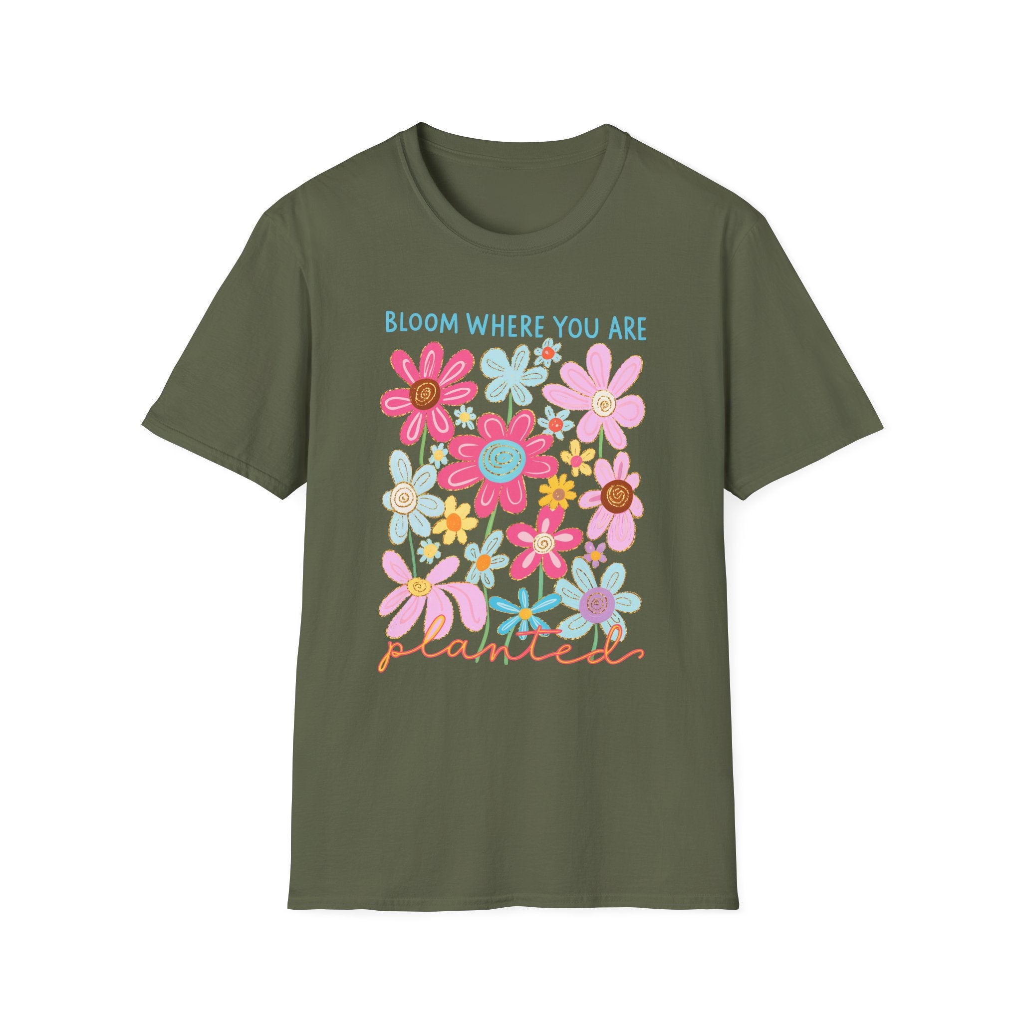 Bloom Where You Are Planted T-Shirt