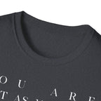 You Are Enough T-Shirt