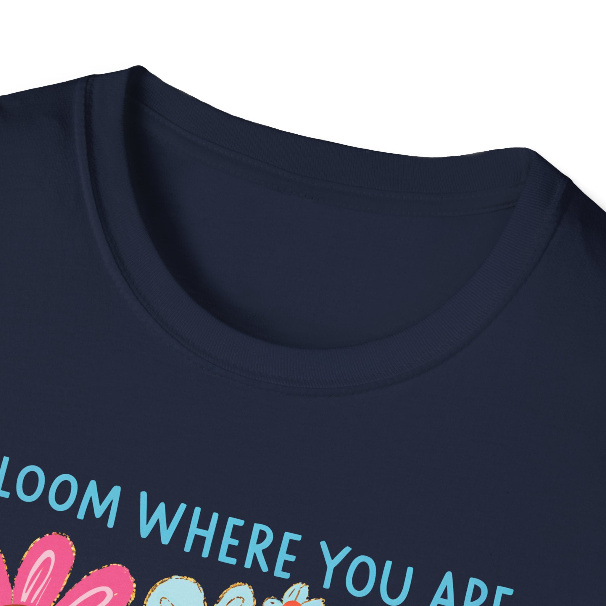 Bloom Where You Are Planted T-Shirt
