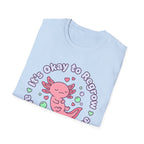 Axolotl It's Okay T-Shirt